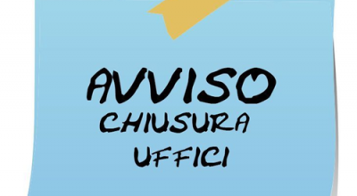Avviso alla Cittadinanza – Chiusura anticipata degli Uffici Comunali per As...